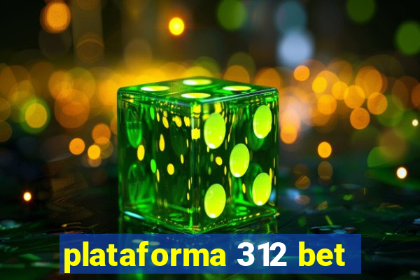 plataforma 312 bet